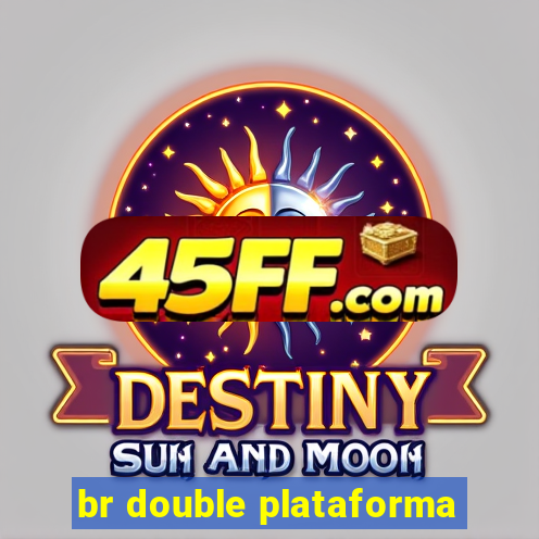 br double plataforma